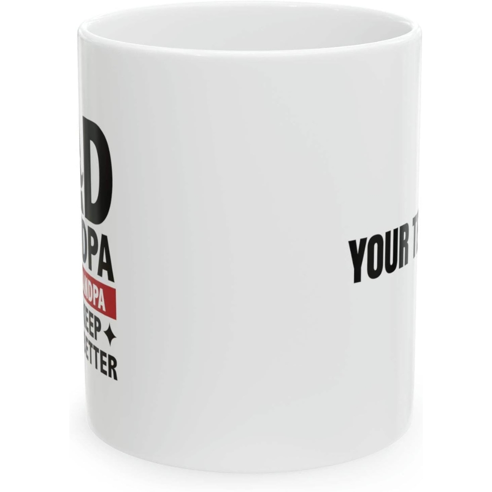 Dad Grandpa Great Grandpa I Just Keep Getting Better Grandad Gift 11oz Mug 