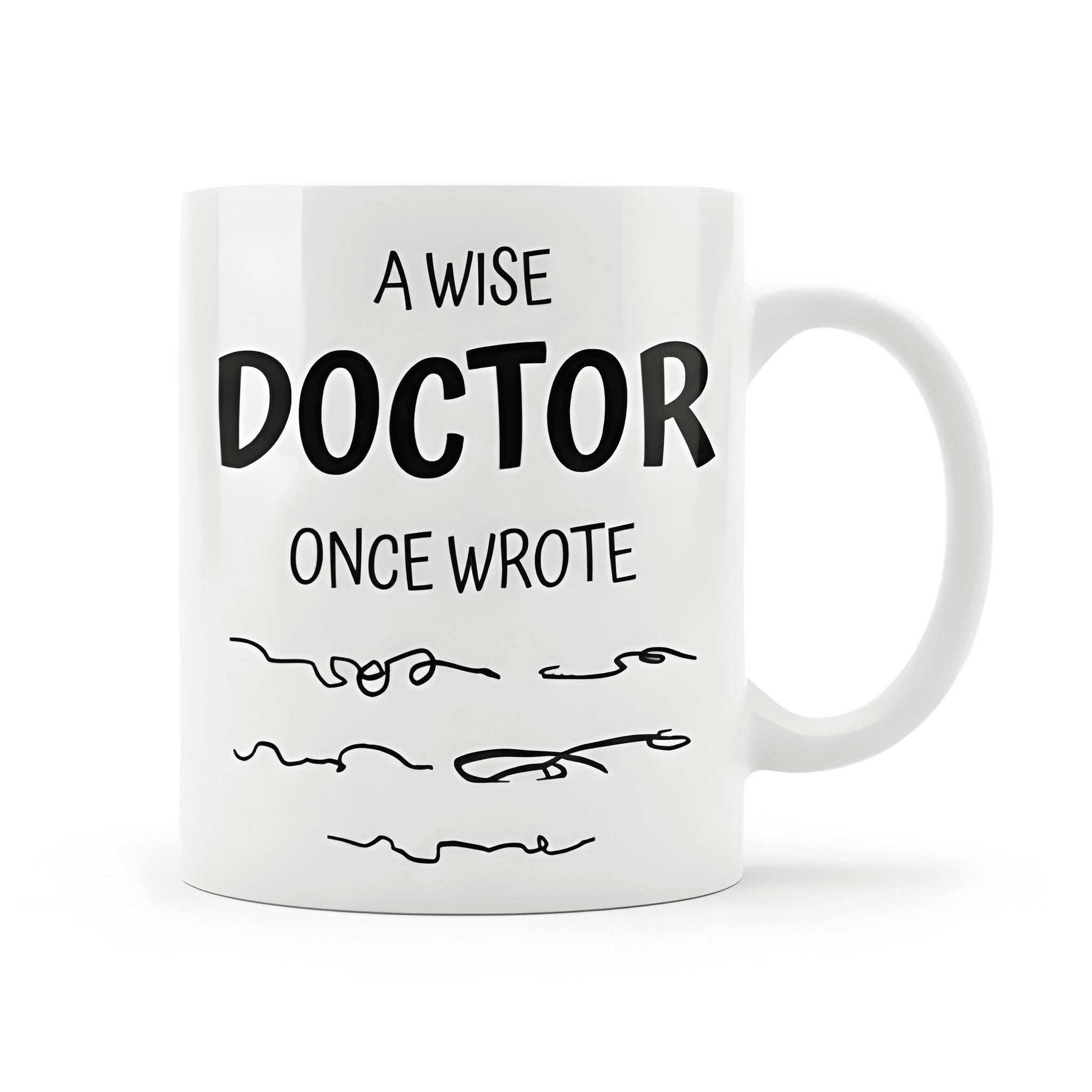11 oz Ceramic Doctor Quote Coffee Mug Drinkware 1pc