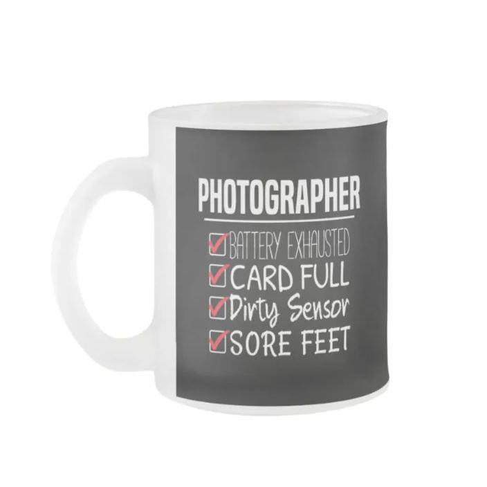 Frosted Glass Mug Photographer Life Funny Photography Checklist Mug