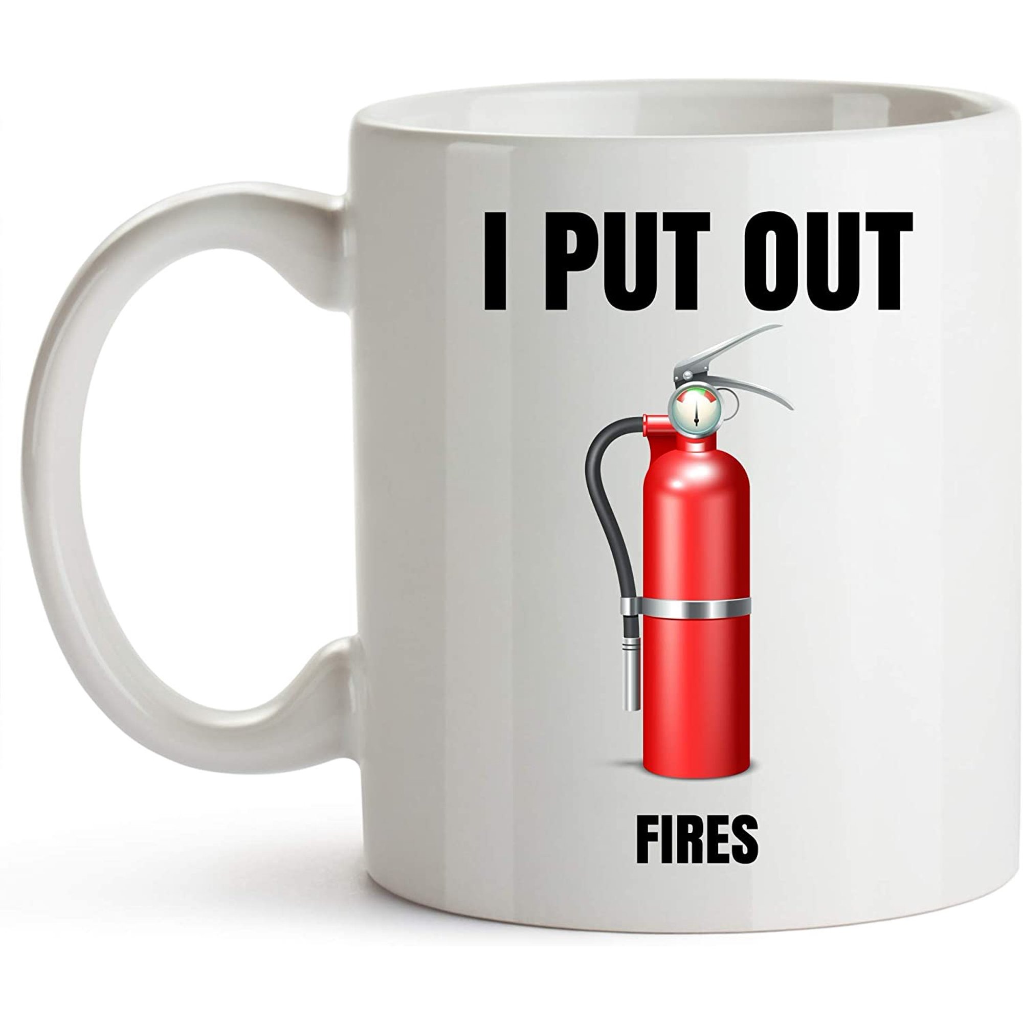 Funny Firefighter Coffee Mug I Put Out Fires Fireman Humor Gift Ceramic Cup