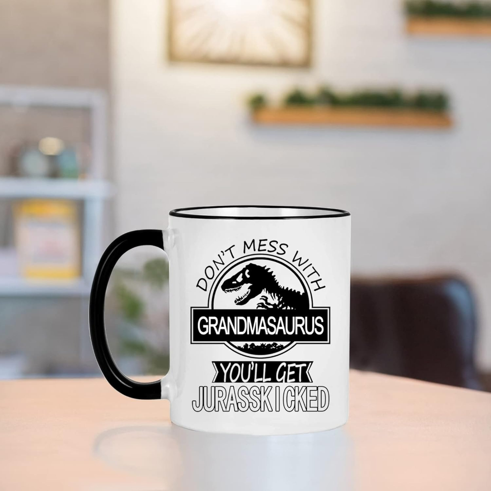 Don't Mess with Grandmasaurus You'll Get Jurasskicked Coffee Mug Grandmasaurus Cup