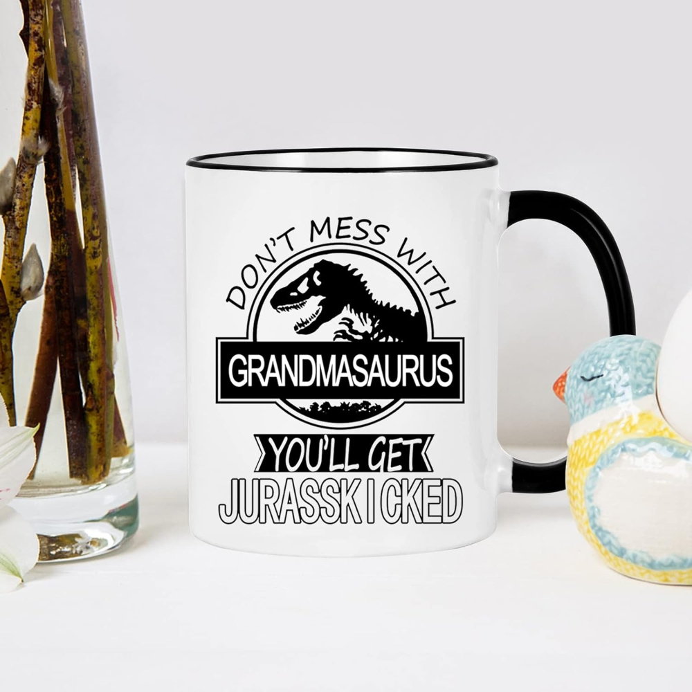 Don't Mess with Grandmasaurus You'll Get Jurasskicked Coffee Mug Grandmasaurus Cup