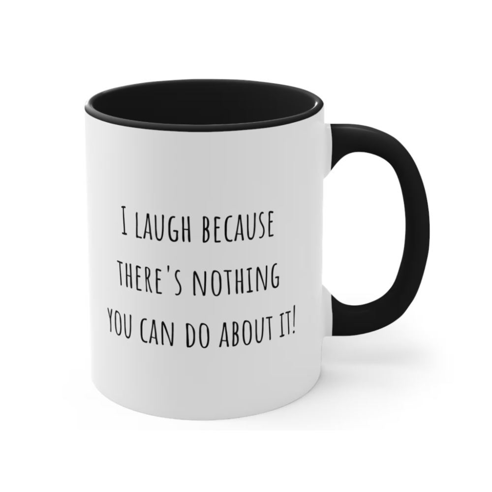 Funny Sister Mug: I Smile Because You're My Sister Gift