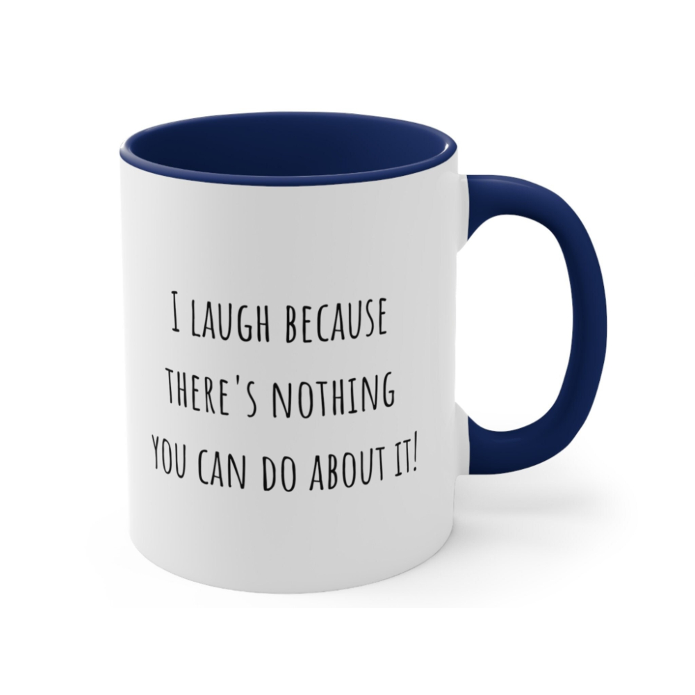 Funny Sister Mug: I Smile Because You're My Sister Gift