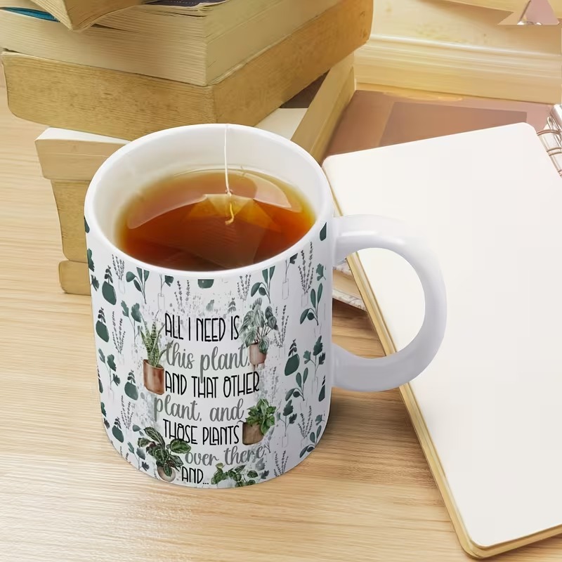 "All I Need Is This Plant" Double-Sided Ceramic Mug