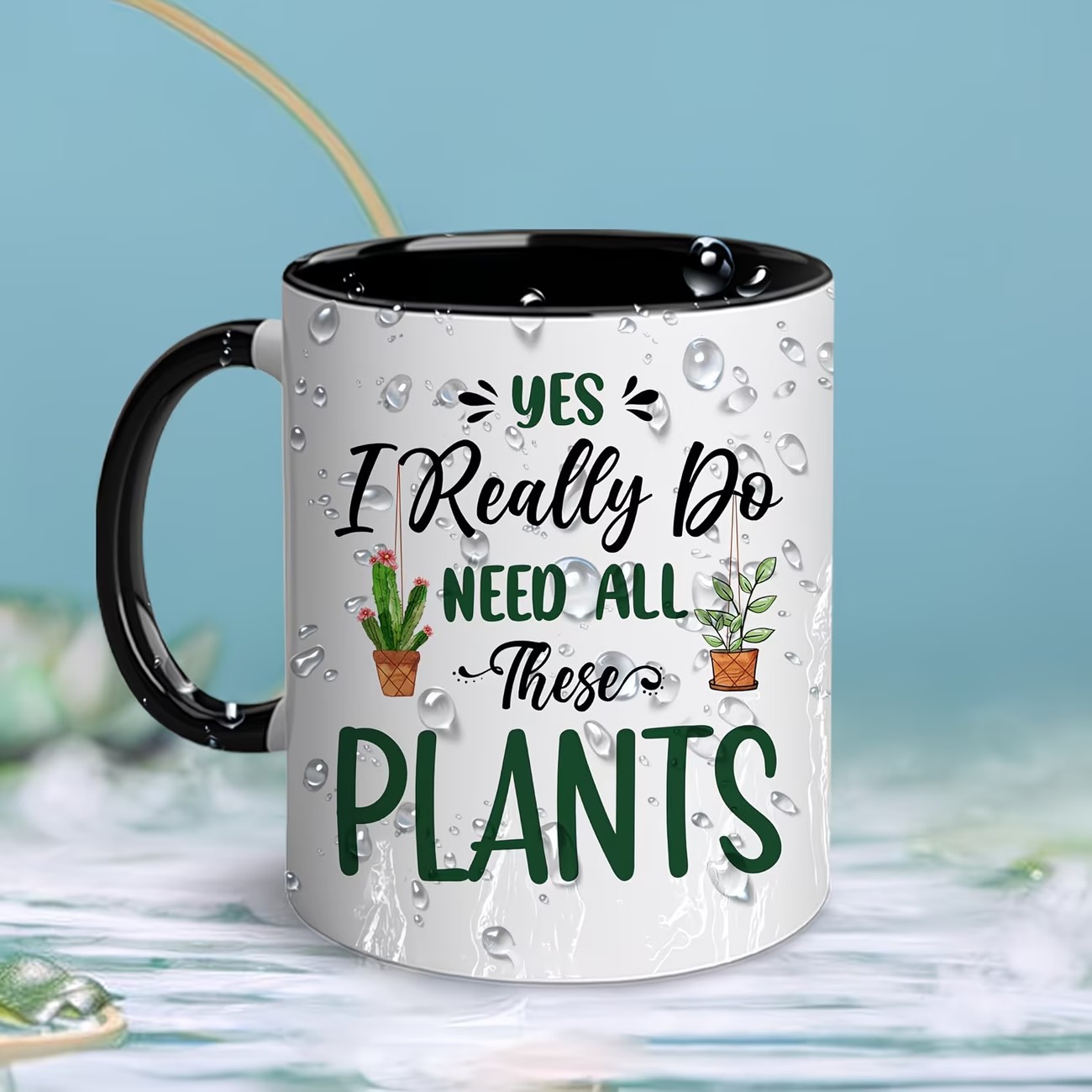  Yes I Really Do Need All These Plants Mug