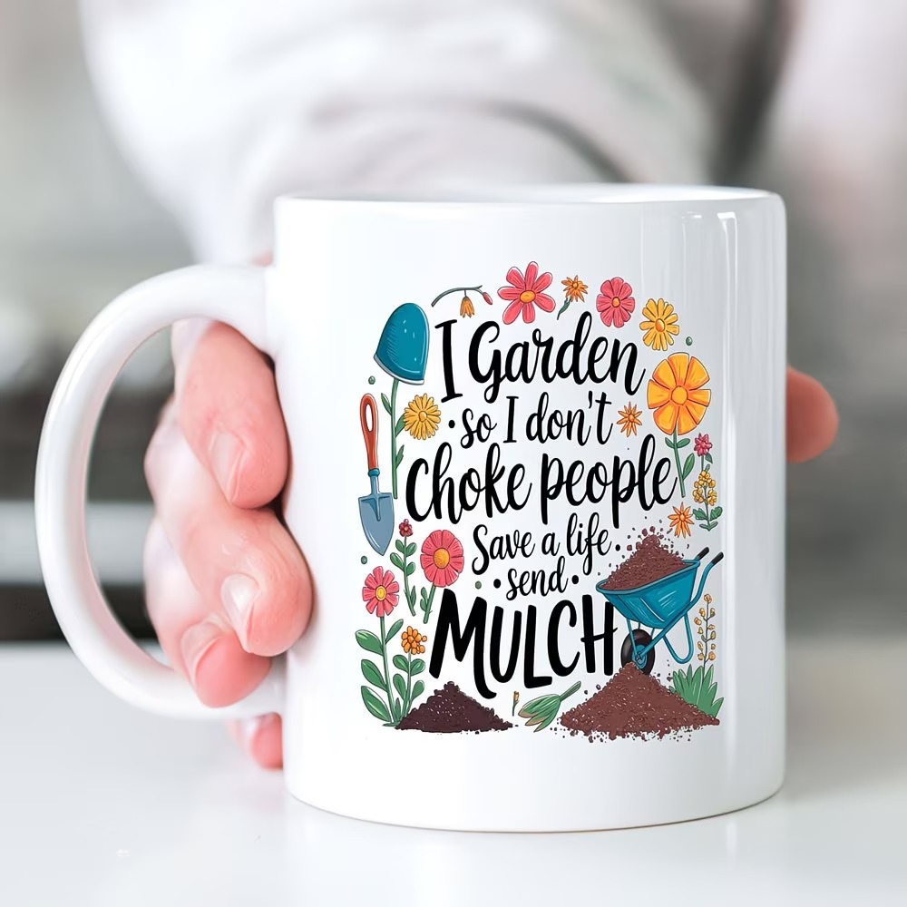  "I Garden to Save Lives " with Floral & Garden Tools Design White Ceramic Coffee Cup