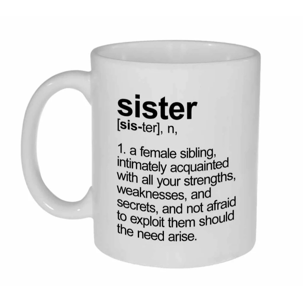 Sister Definition Funny Coffee or Tea Mug