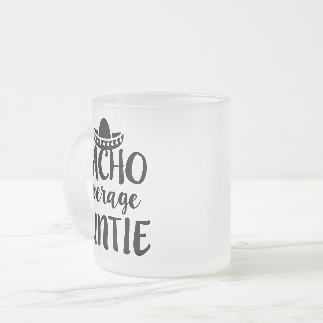 Nacho average Auntie coffee mug aunt gift