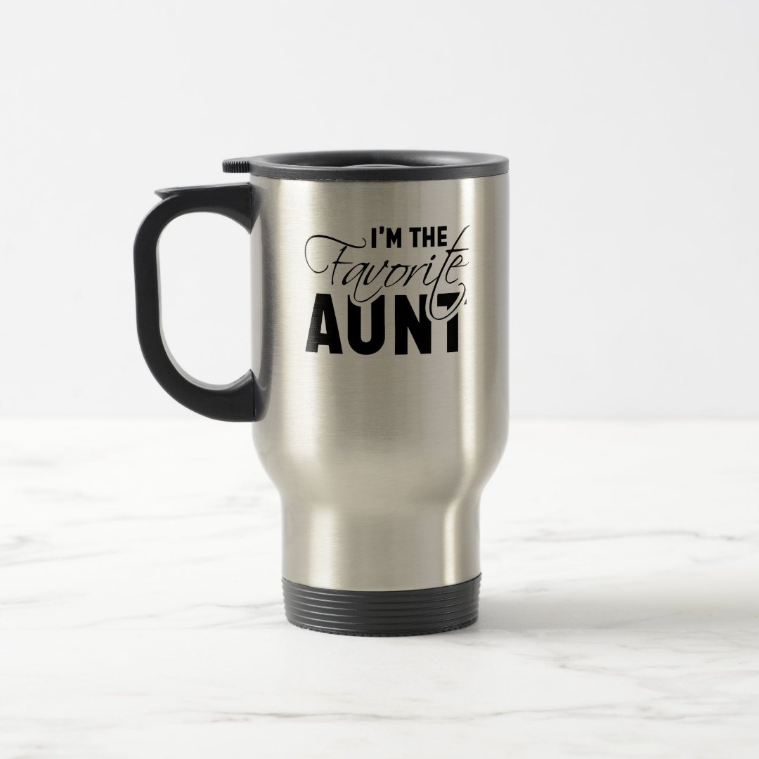 I'm The Favorite Aunt Best Auntie Travel Mug