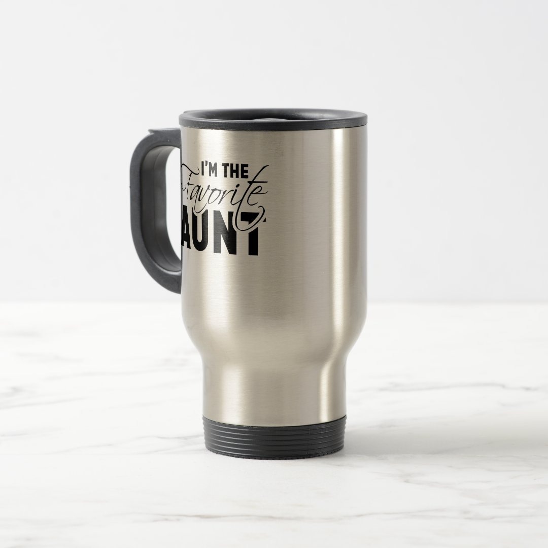 I'm The Favorite Aunt Best Auntie Travel Mug