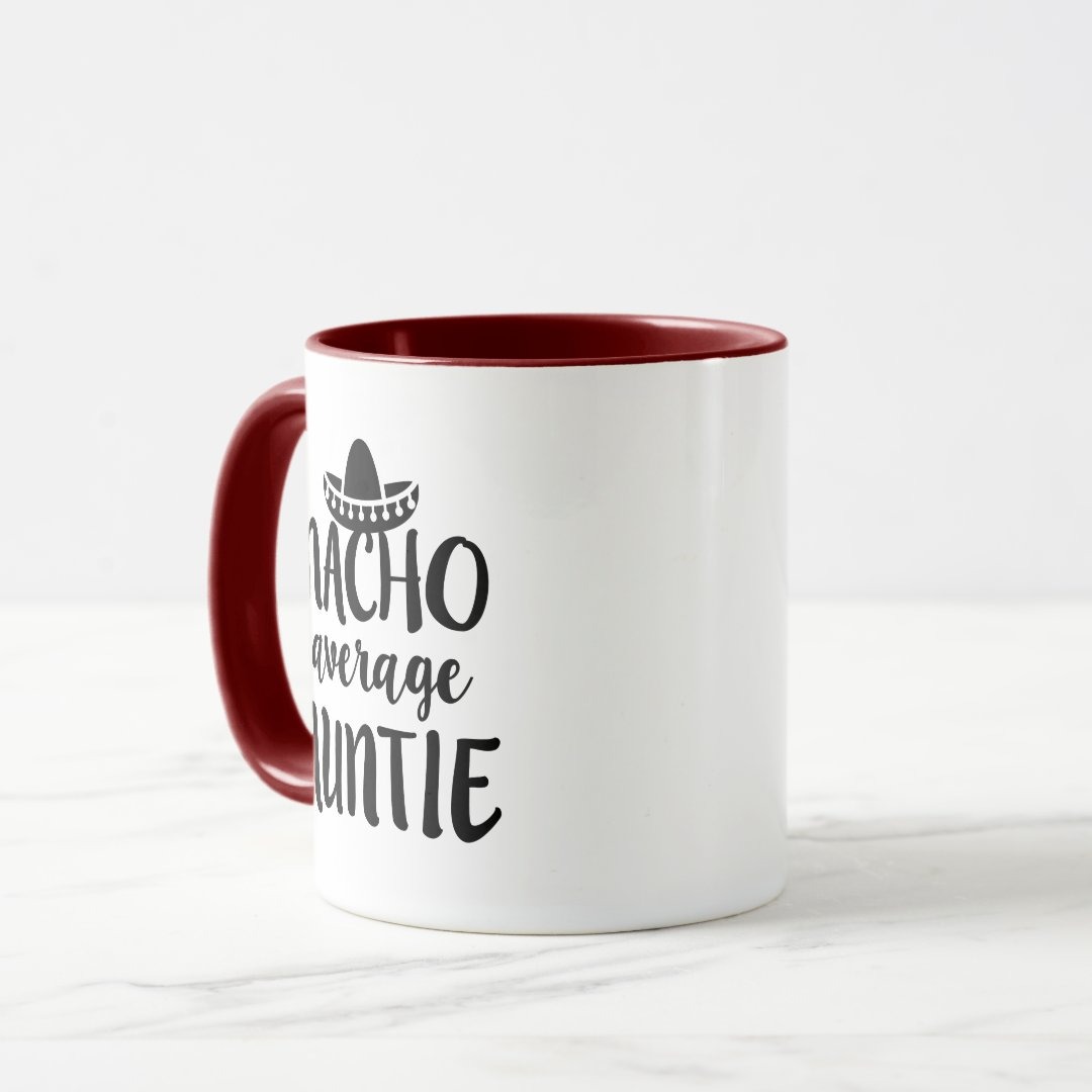 Nacho average Auntie coffee mug aunt gift