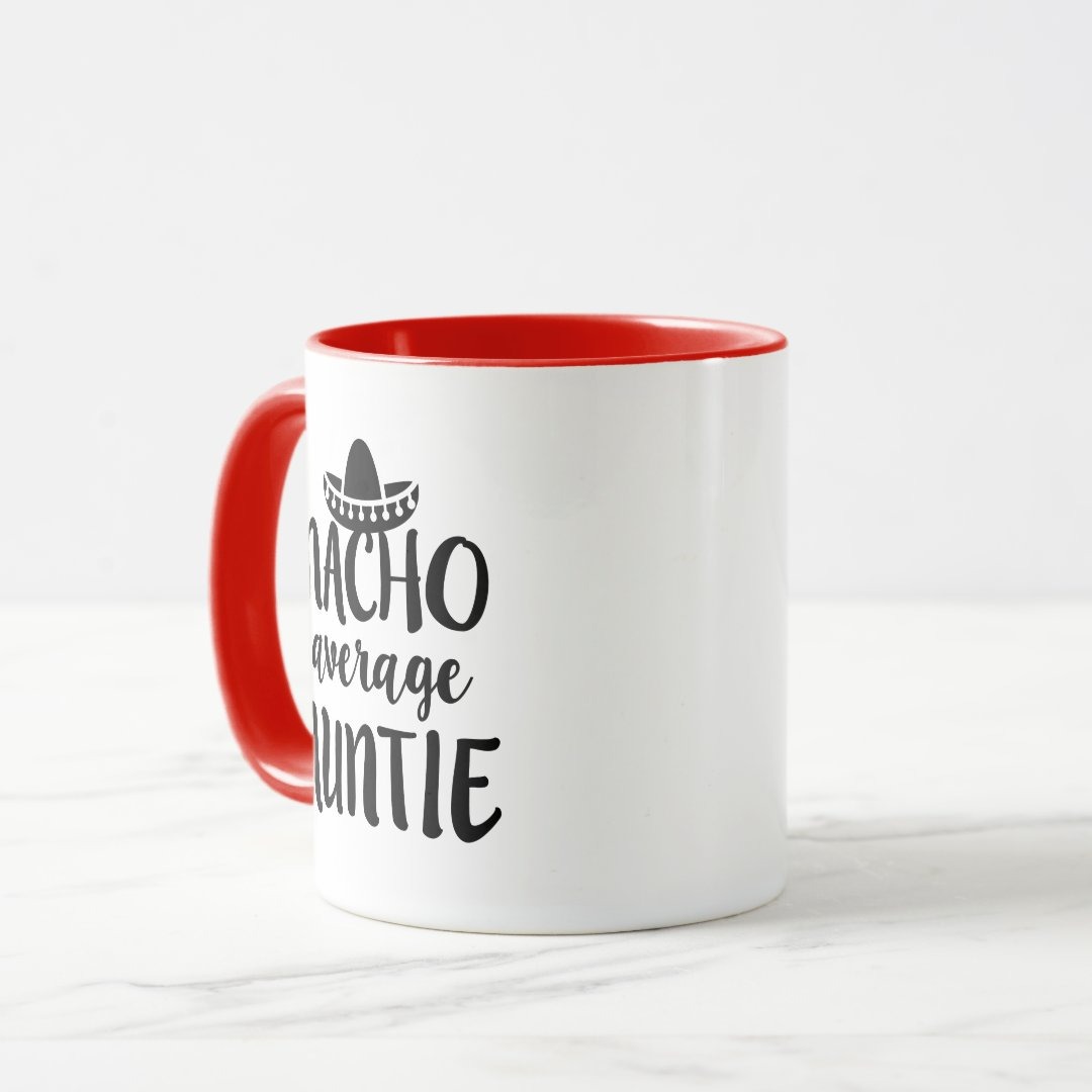 Nacho average Auntie coffee mug aunt gift