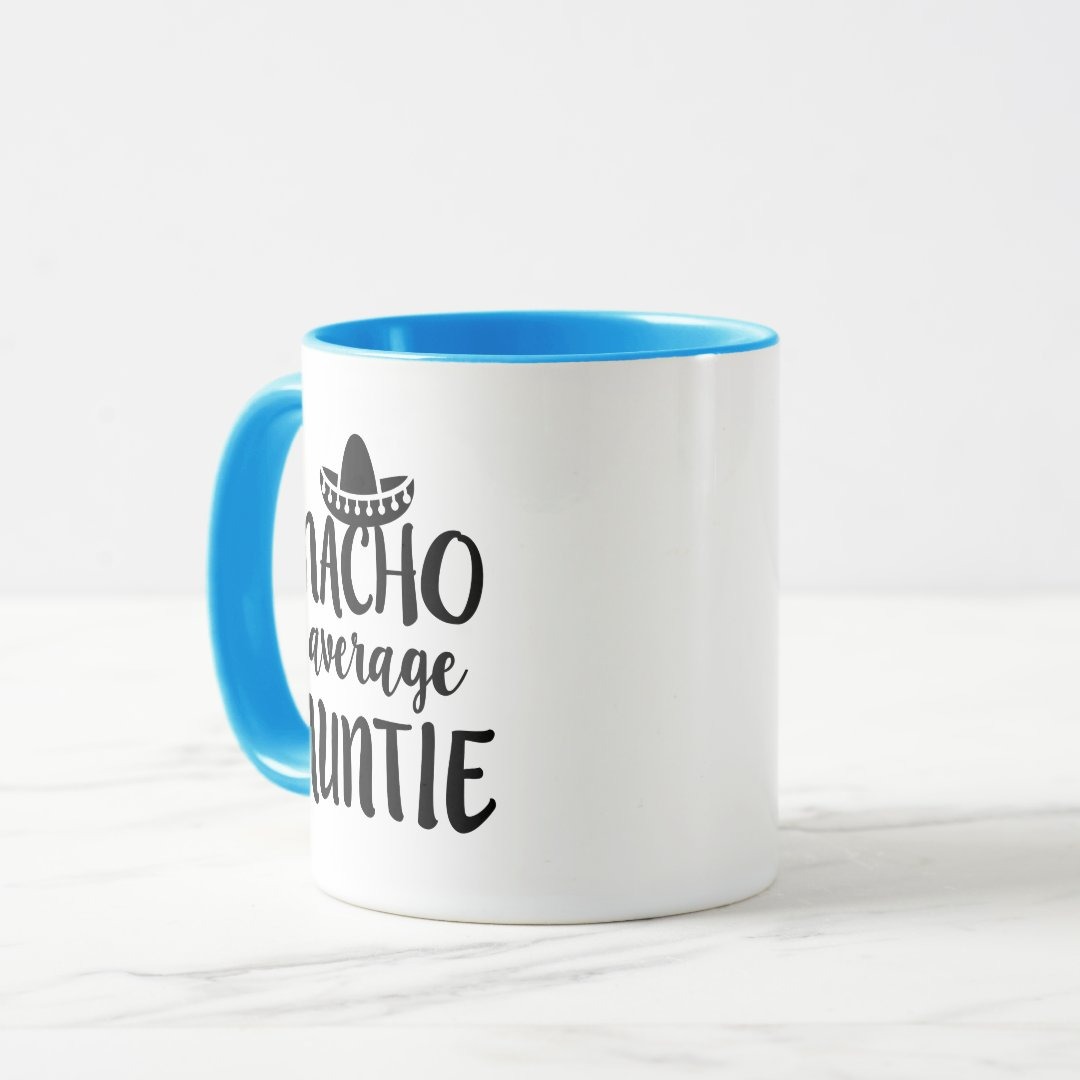 Nacho average Auntie coffee mug aunt gift