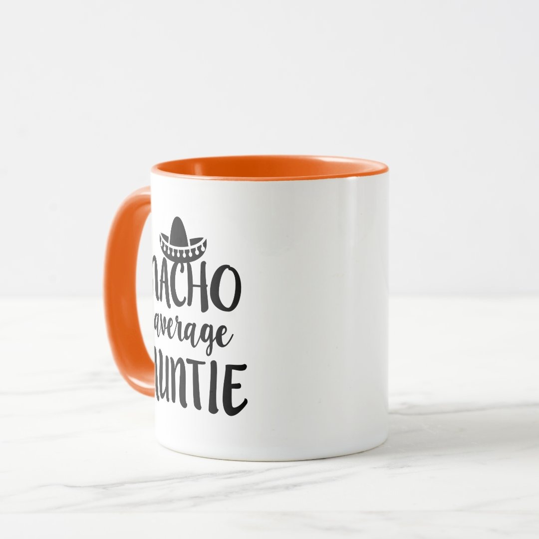 Nacho average Auntie coffee mug aunt gift