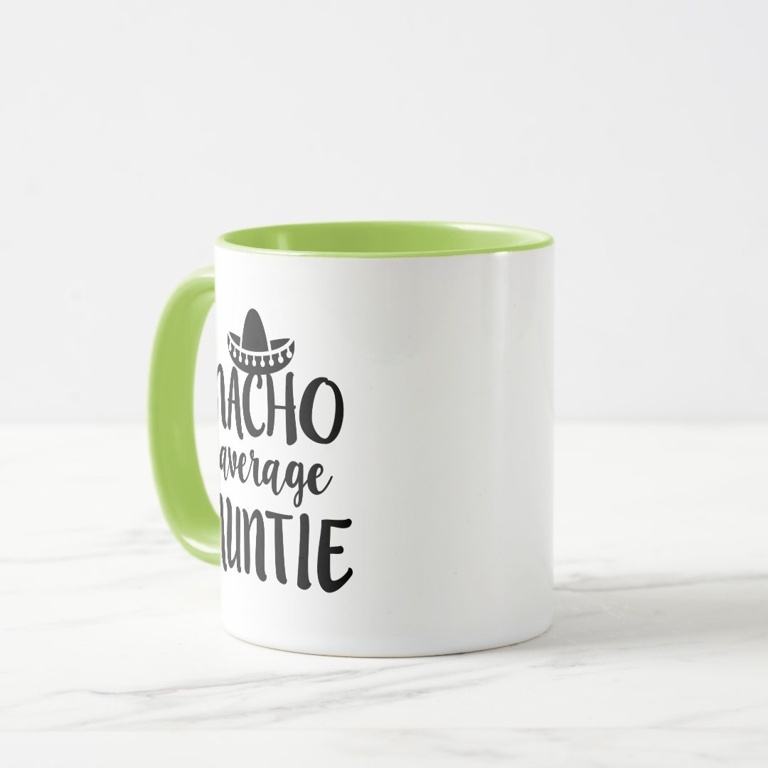 Nacho average Auntie coffee mug aunt gift