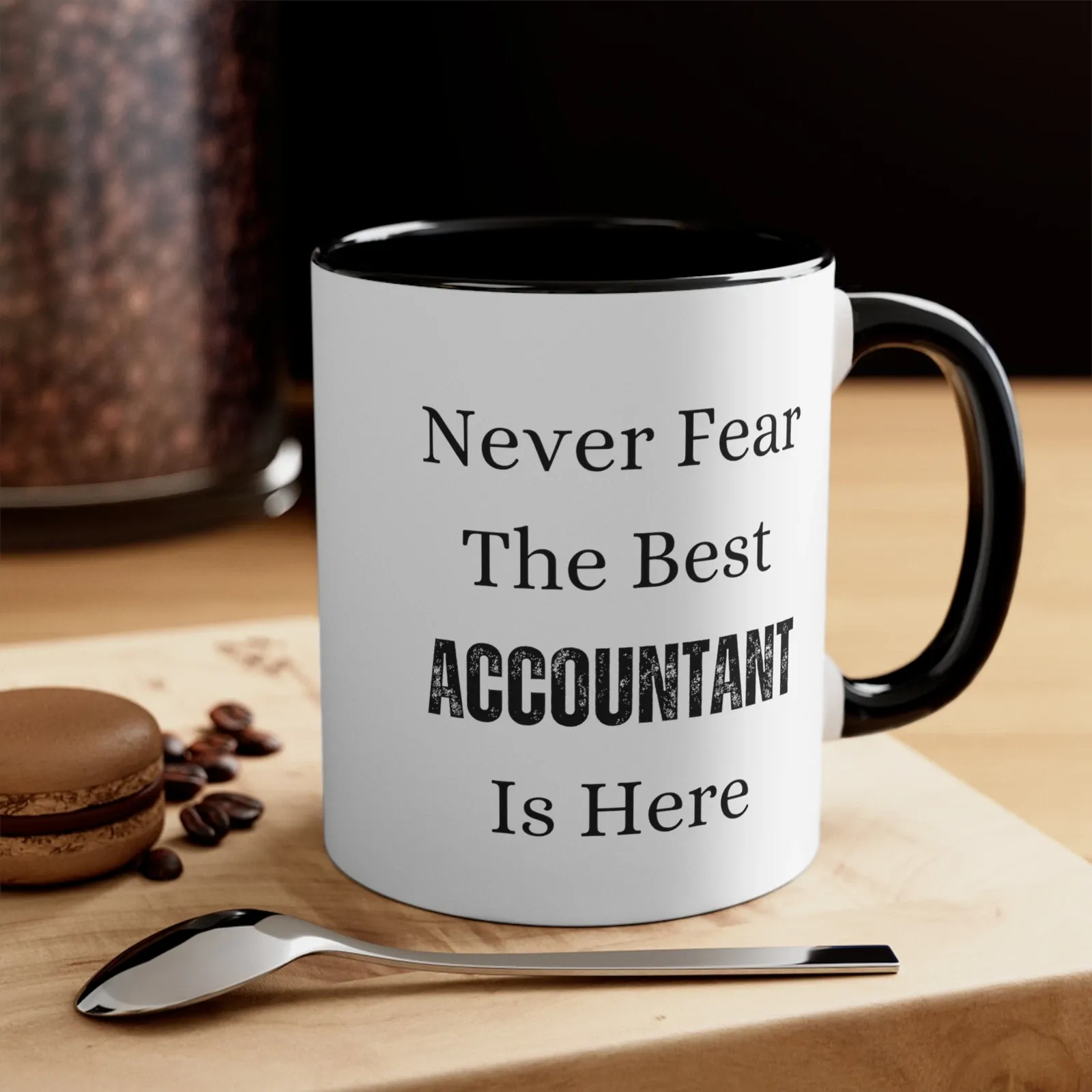 Never Fear The Best Accountant Is Here Coffee Mug
