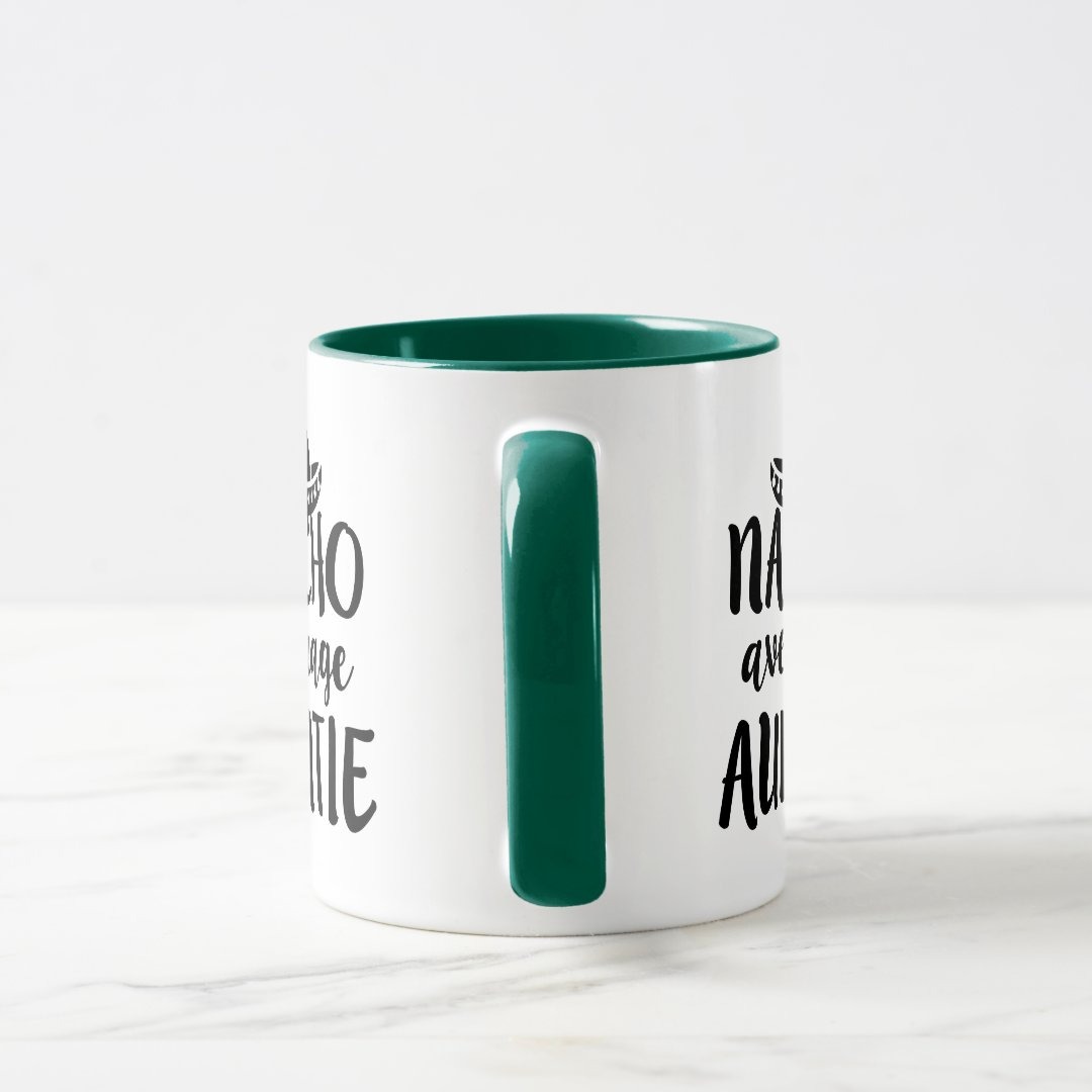 Nacho average Auntie coffee mug aunt gift