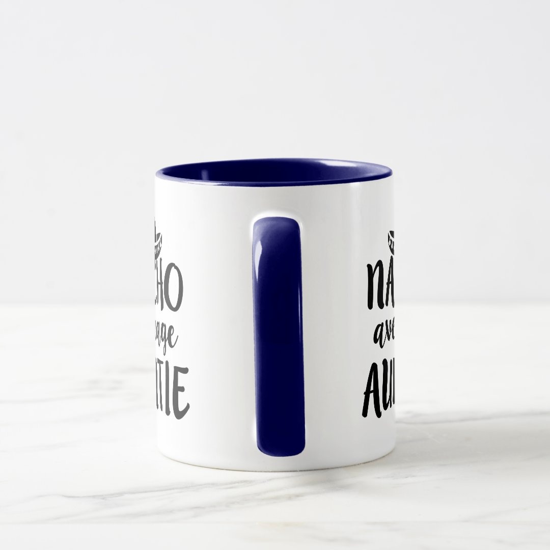 Nacho average Auntie coffee mug aunt gift