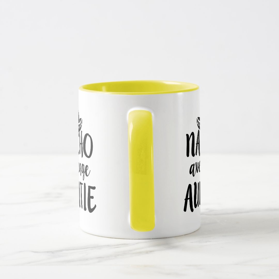 Nacho average Auntie coffee mug aunt gift