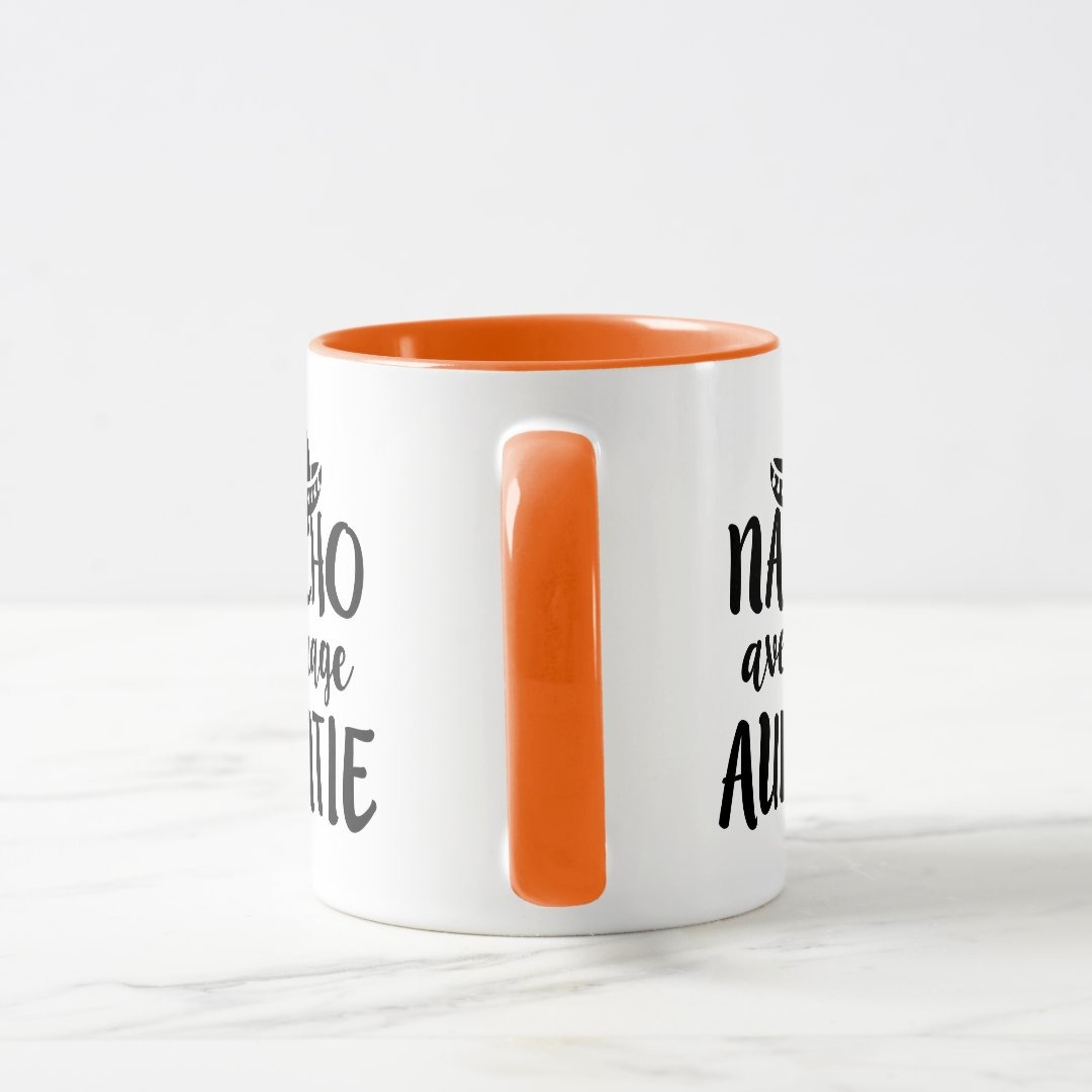 Nacho average Auntie coffee mug aunt gift