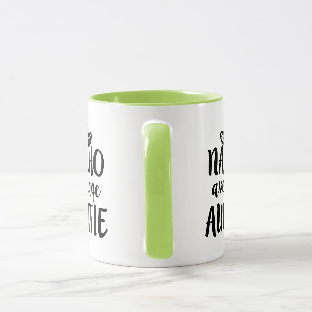 Nacho average Auntie coffee mug aunt gift