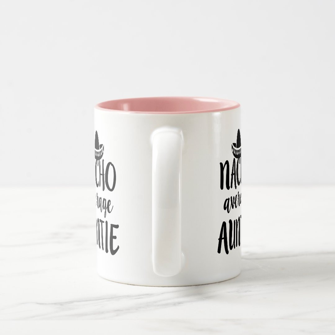Nacho average Auntie coffee mug aunt gift
