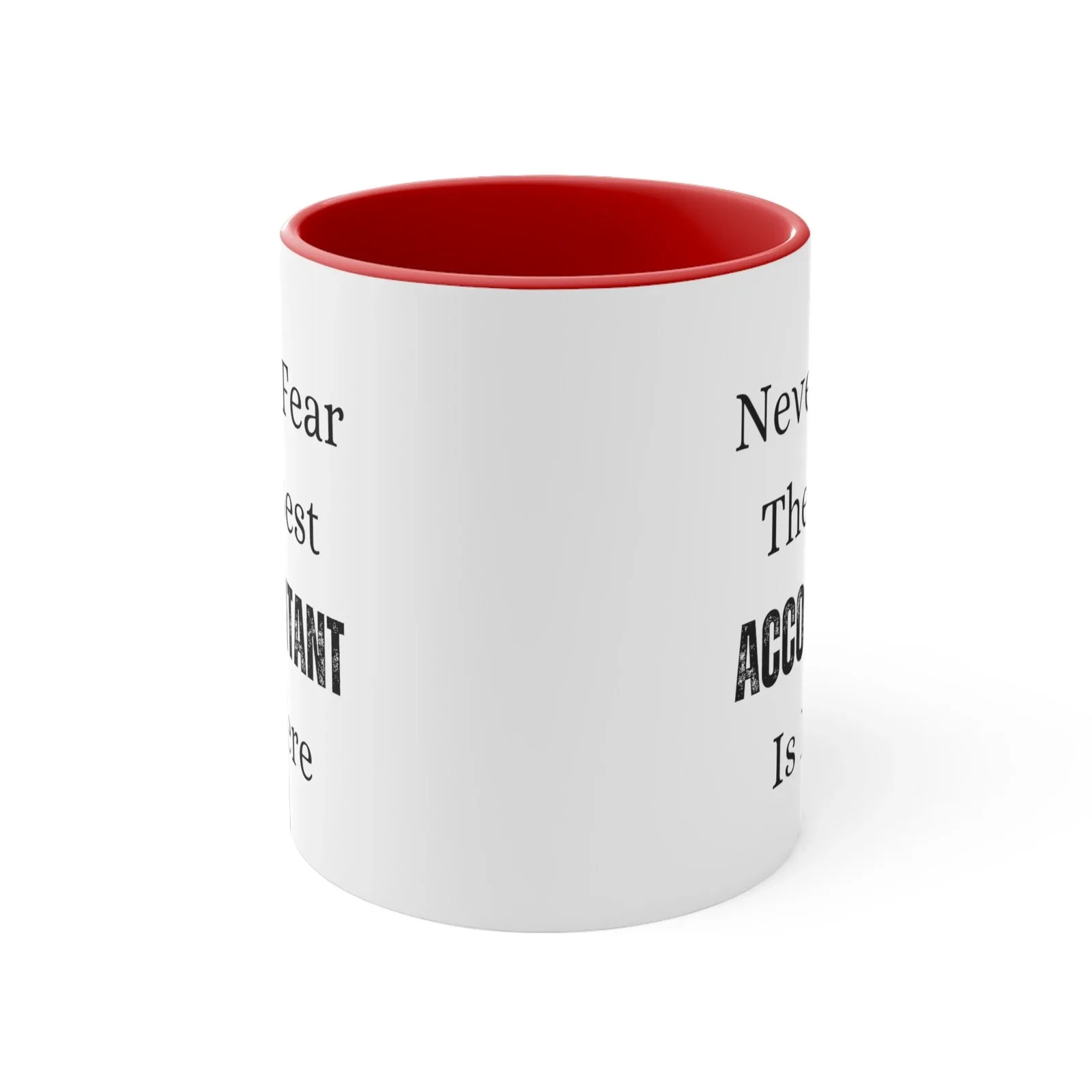 Never Fear The Best Accountant Is Here Coffee Mug
