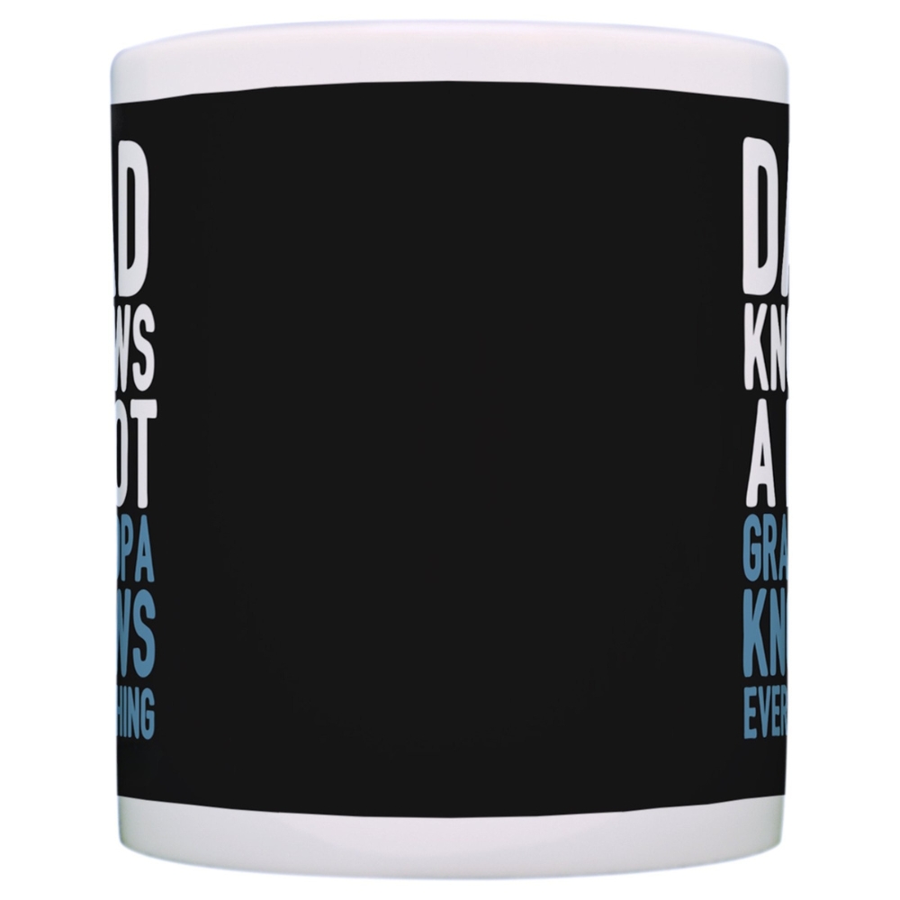 Funny Grandpa Dad Knows a Lot Grandpa Knows Everything Grandpa Coffee Mug
