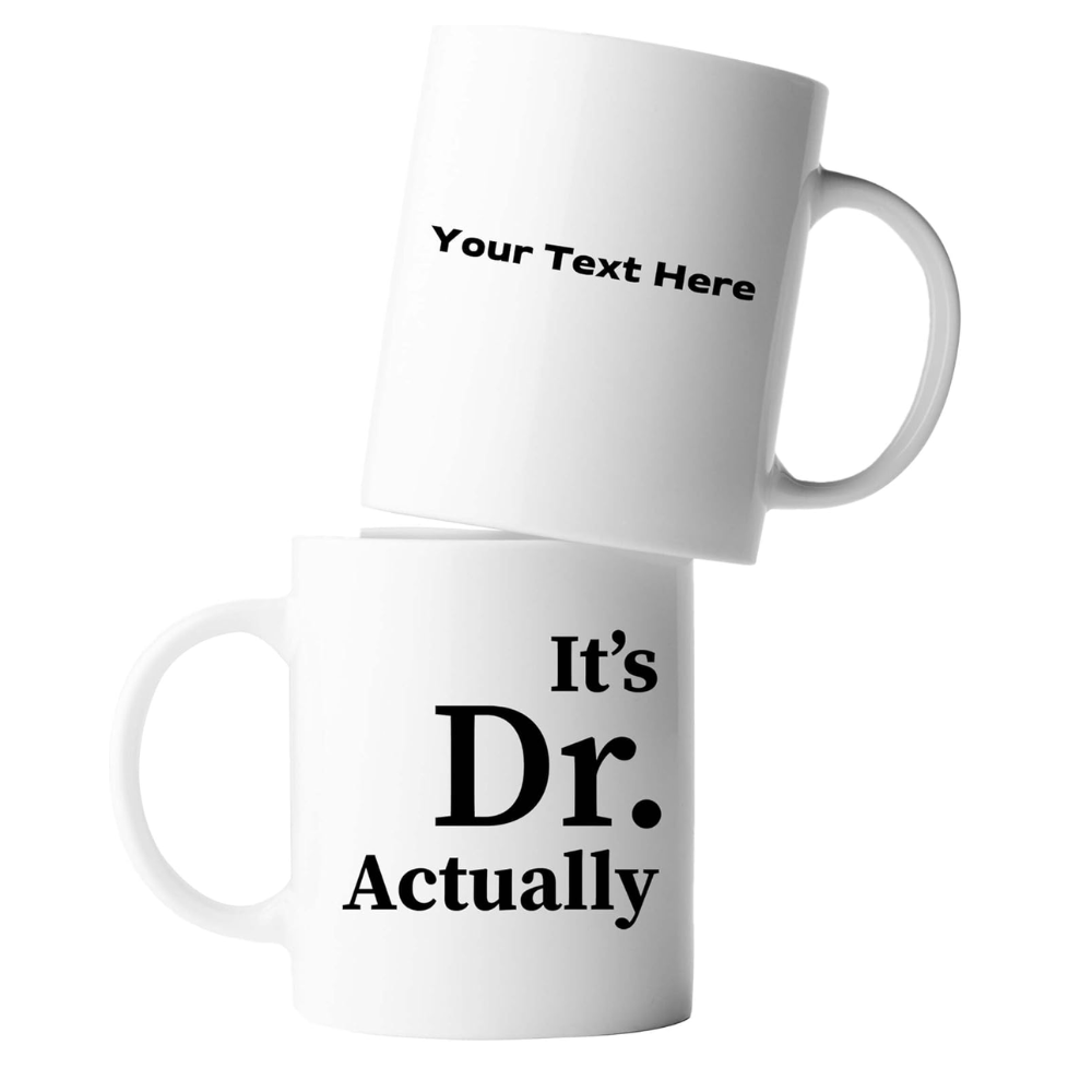 11 oz Personalized Its Dr Actually Ceramic Coffee Mug Graduation Drinkware