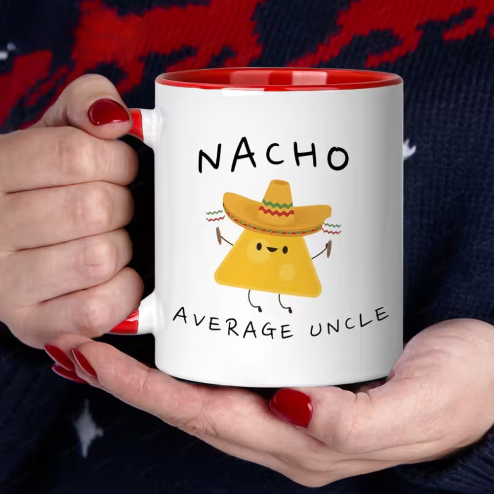 Ceramics, Coffee Mug with "NACHO AVERAGE UNCLE" Nacho Design, Dishwasher Safe