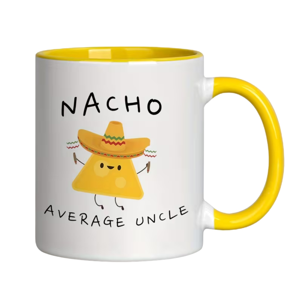 Ceramics, Coffee Mug with "NACHO AVERAGE UNCLE" Nacho Design, Dishwasher Safe