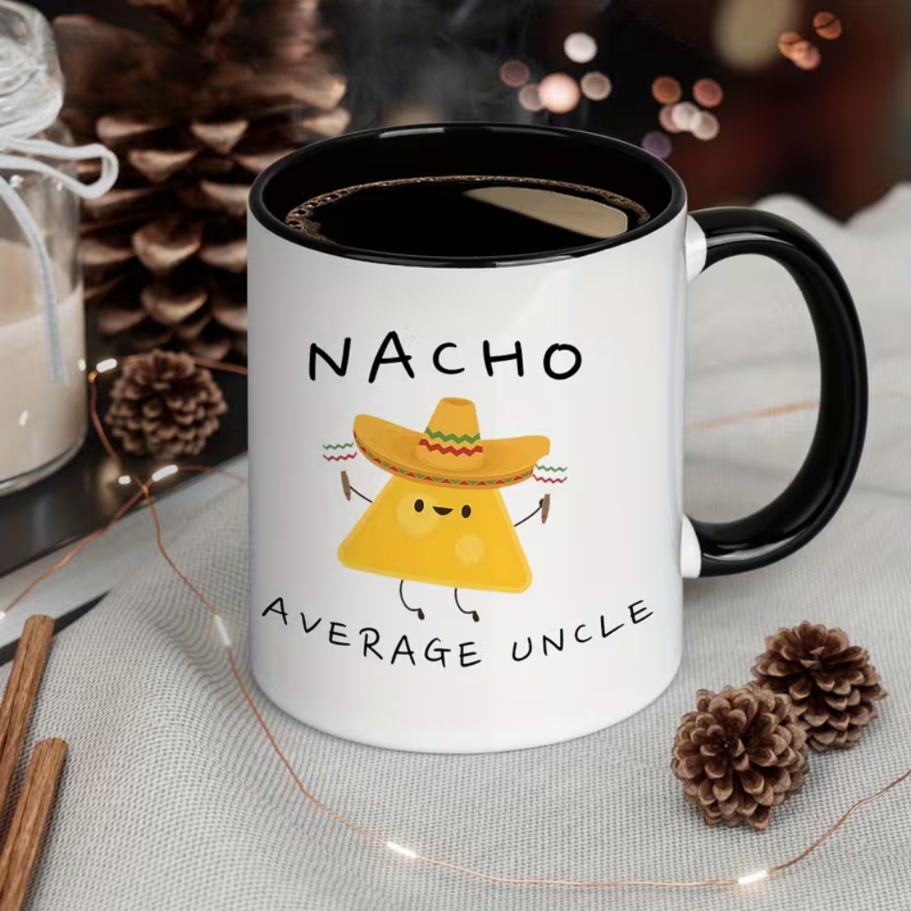 Ceramics, Coffee Mug with "NACHO AVERAGE UNCLE" Nacho Design, Dishwasher Safe
