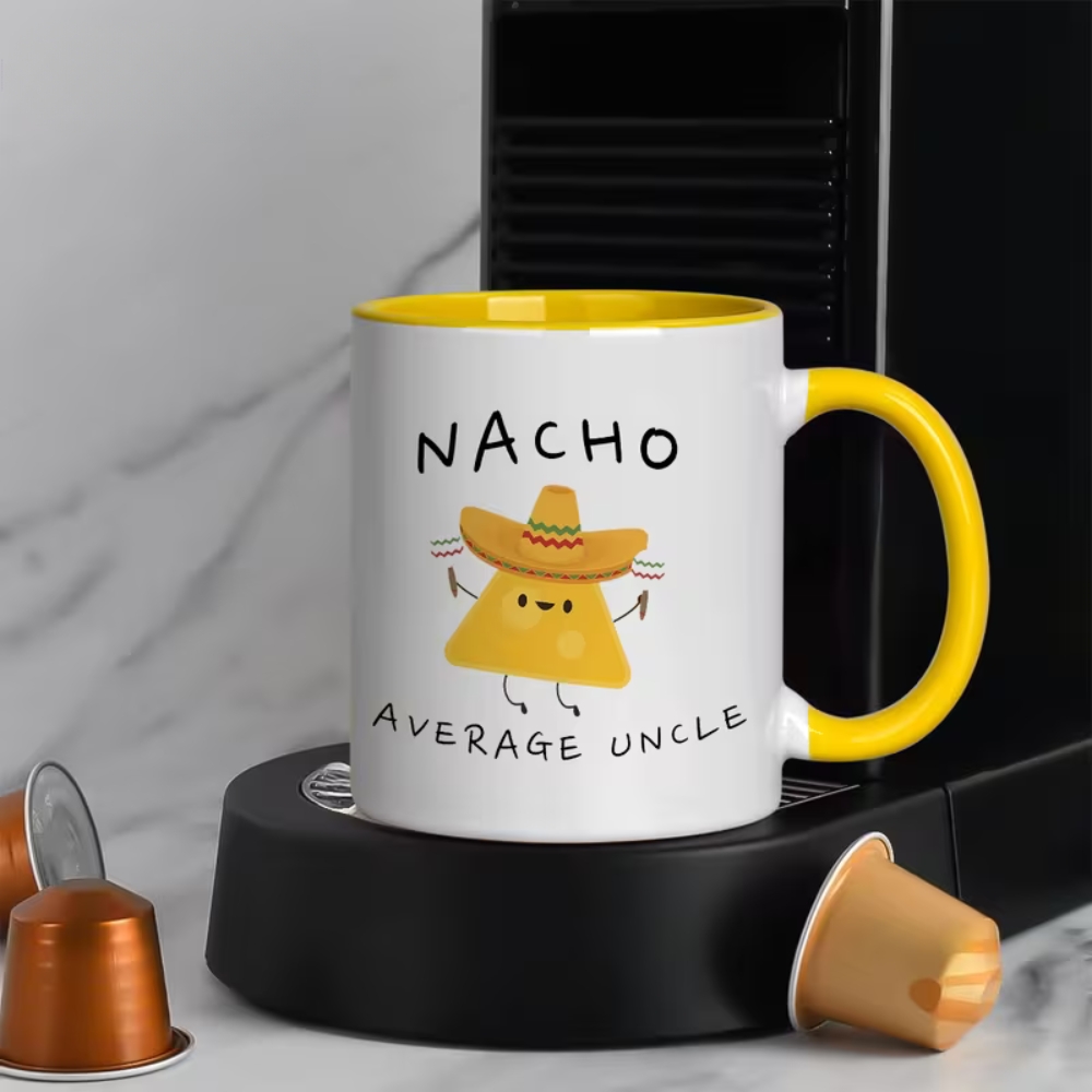Ceramics, Coffee Mug with "NACHO AVERAGE UNCLE" Nacho Design, Dishwasher Safe