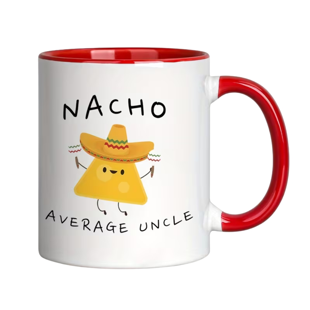 Ceramics, Coffee Mug with "NACHO AVERAGE UNCLE" Nacho Design, Dishwasher Safe