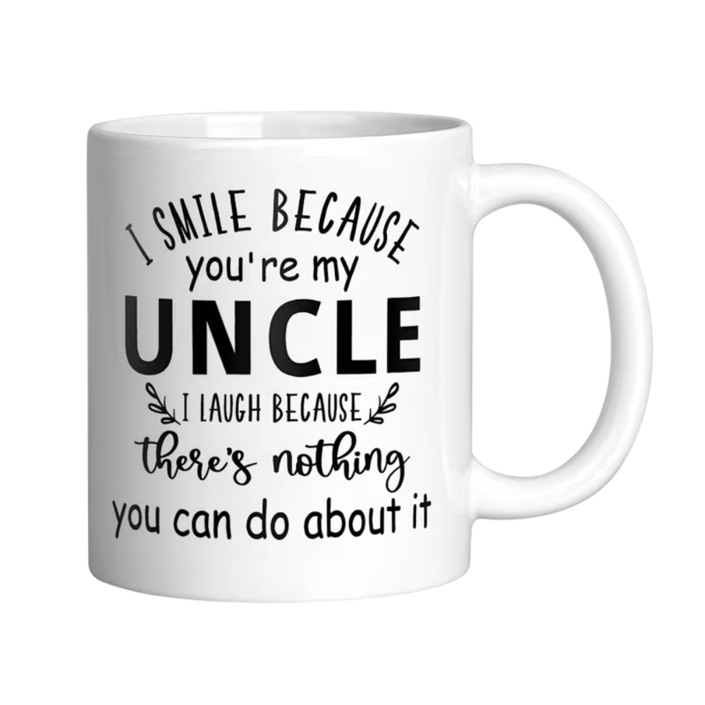 1pcs, 11oz, Ceramic Coffee Mug, I Smile Because You're My Uncle Funny Quote Mug