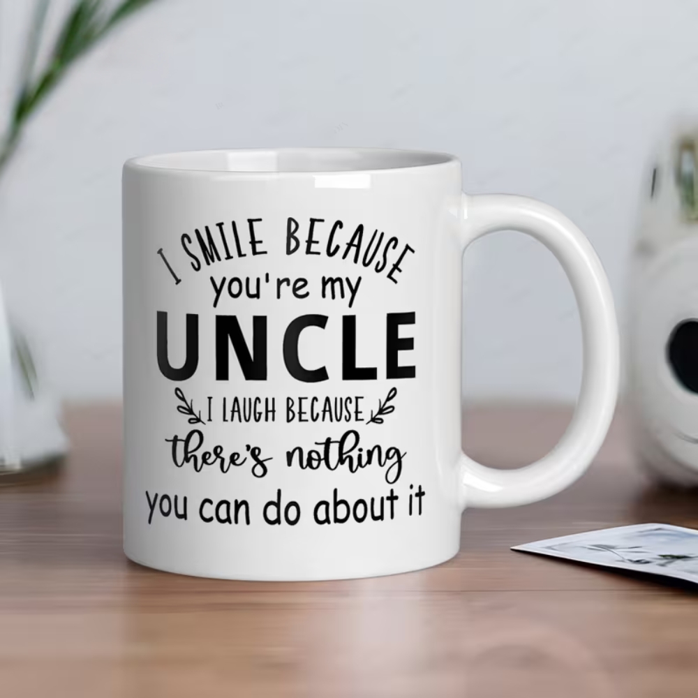 1pcs, 11oz, Ceramic Coffee Mug, I Smile Because You're My Uncle Funny Quote Mug