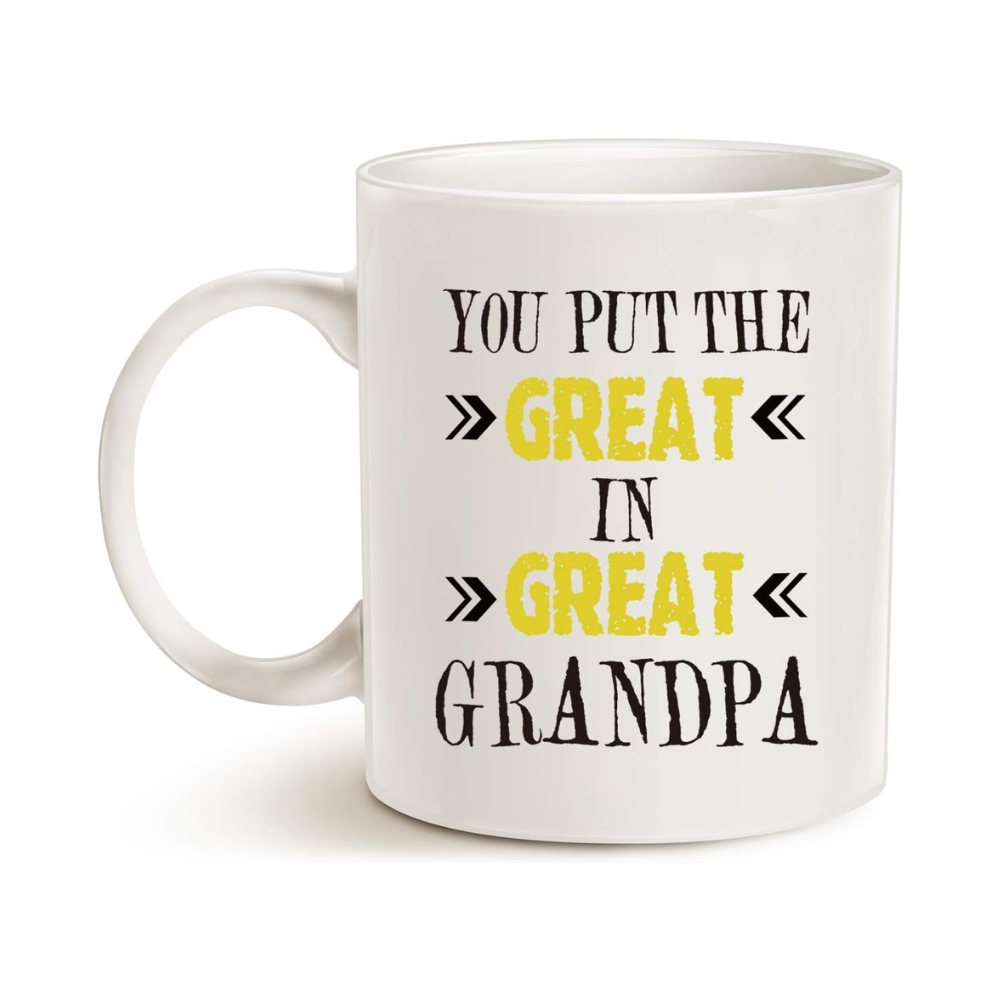 You Put the Great in Great Grandpa - 11 Oz Cup 