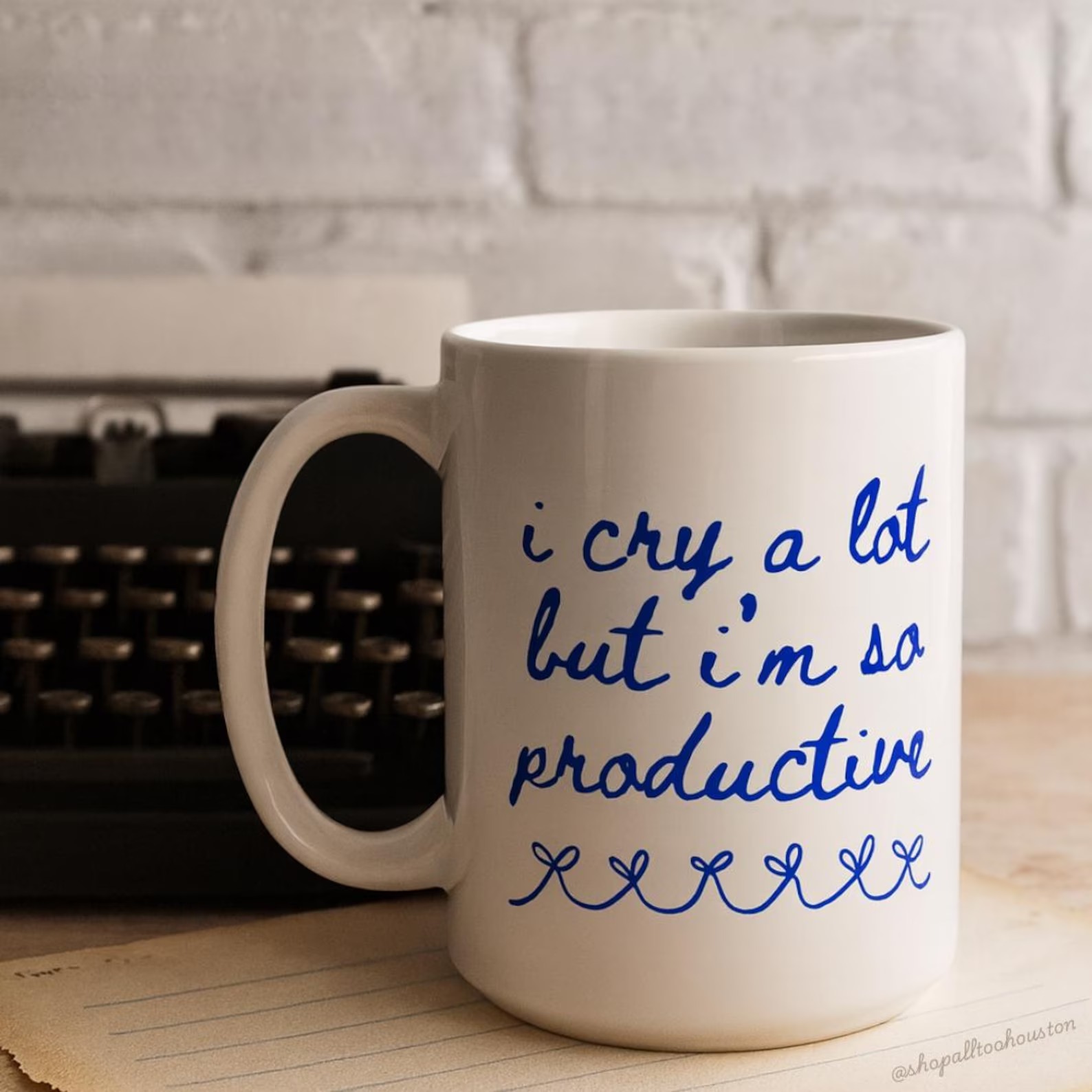 I Cry A Lot But I Am So Productive Quote Print 15oz Coffee Mug For TS Fan