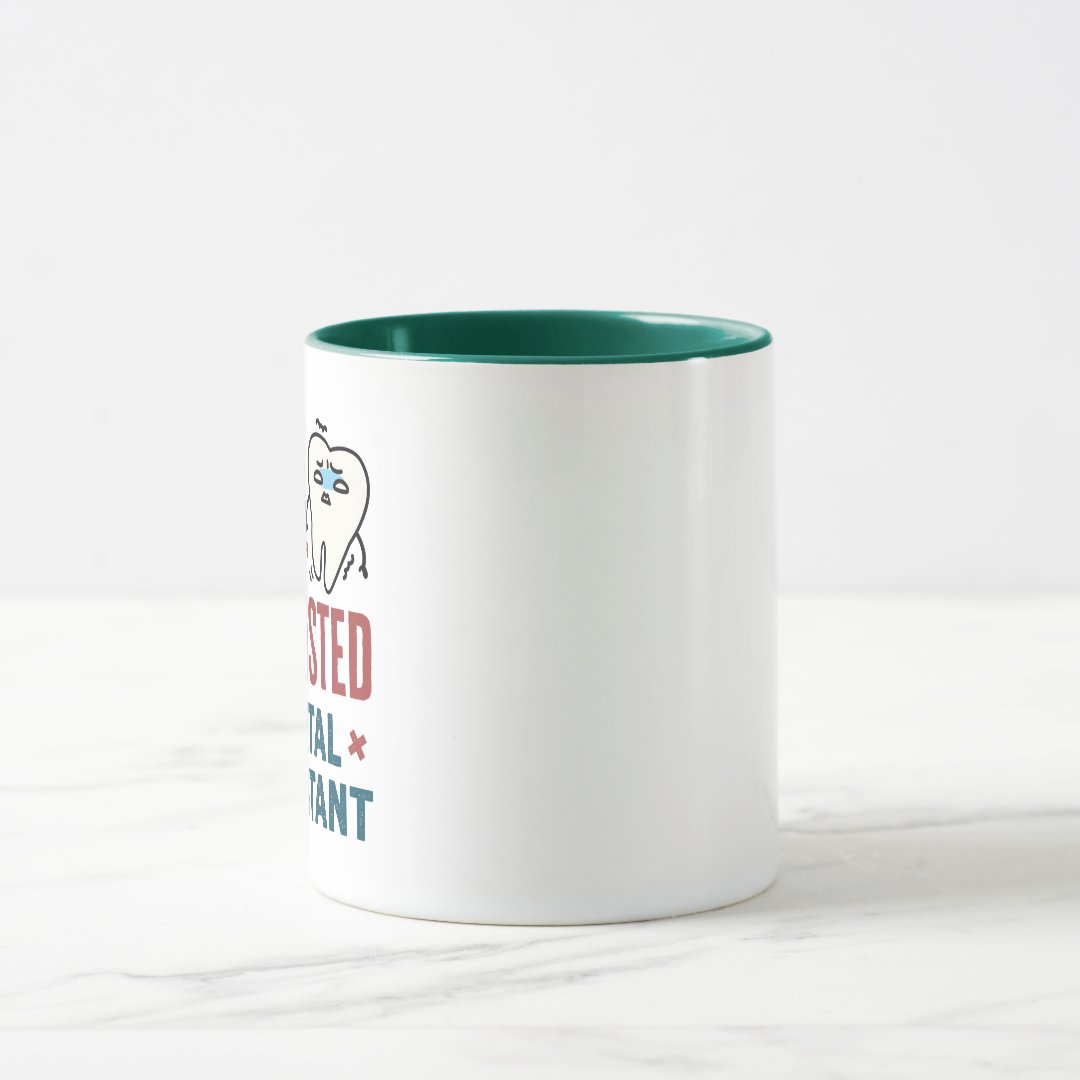 Funny Dental Assistant Exhausted Quote Two Tone Coffee Mug