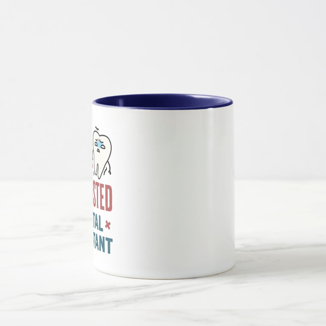 Funny Dental Assistant Exhausted Quote Two Tone Coffee Mug