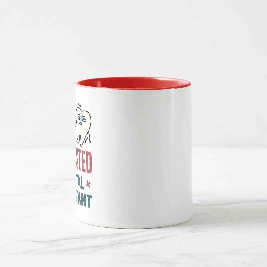 Funny Dental Assistant Exhausted Quote Two Tone Coffee Mug