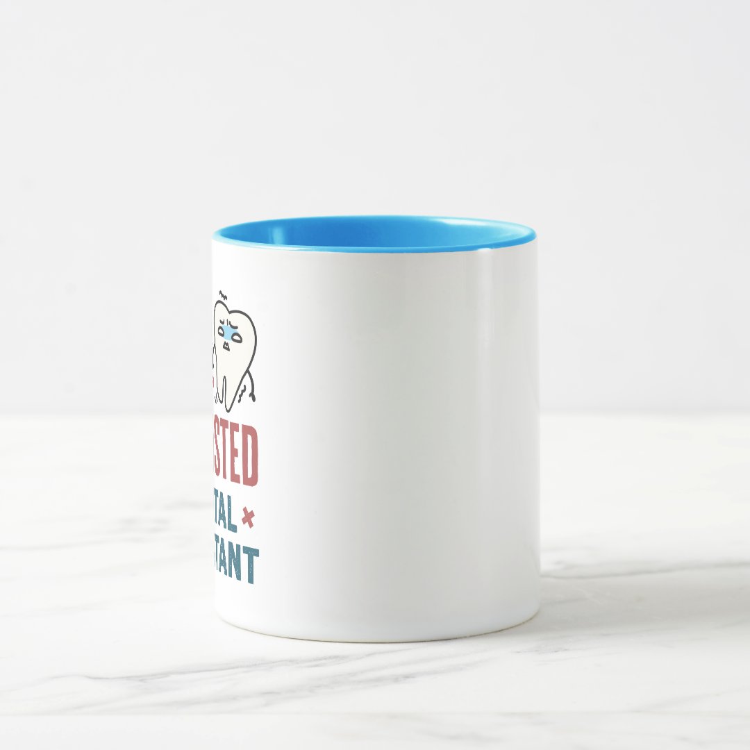 Funny Dental Assistant Exhausted Quote Two Tone Coffee Mug