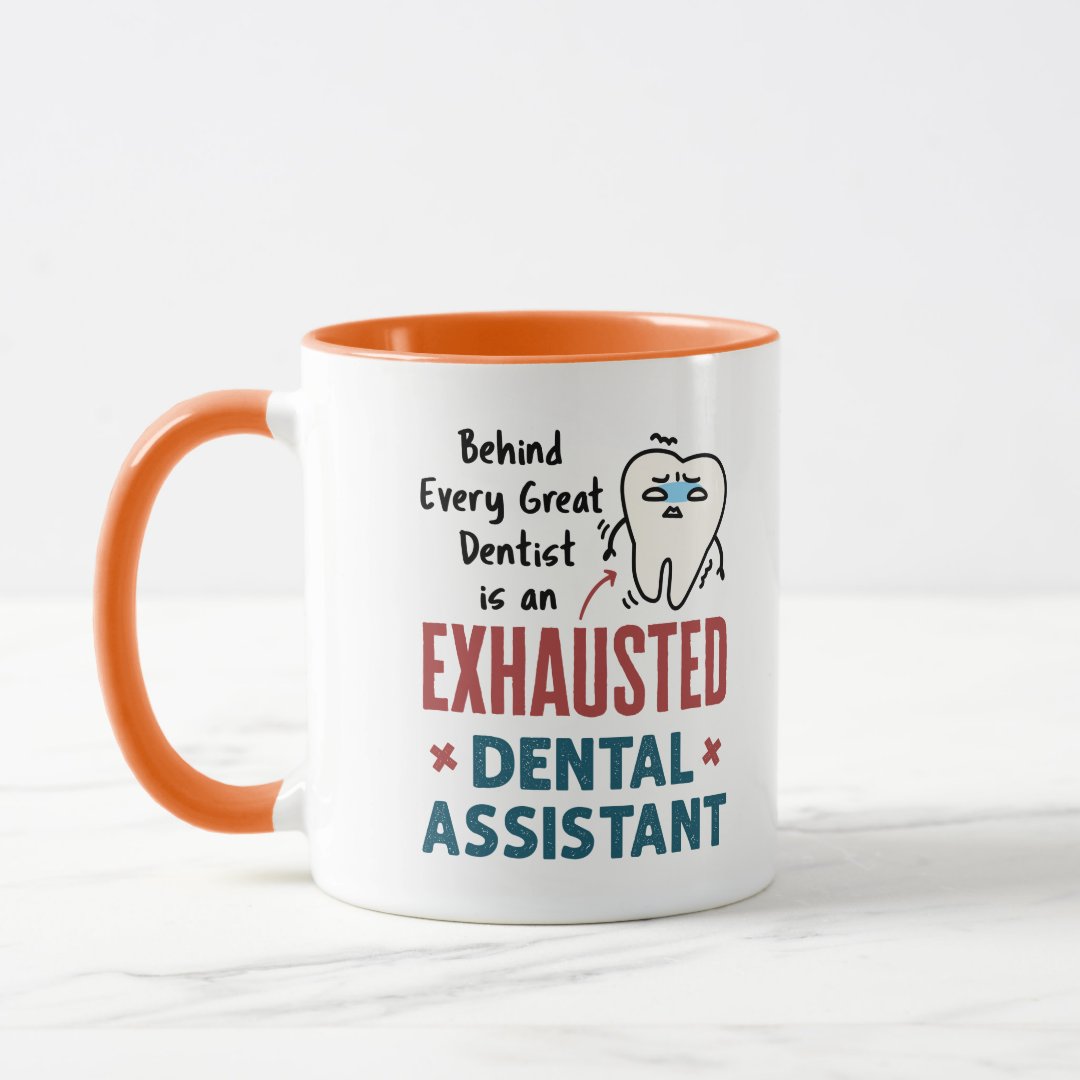 Funny Dental Assistant Exhausted Quote Two Tone Coffee Mug