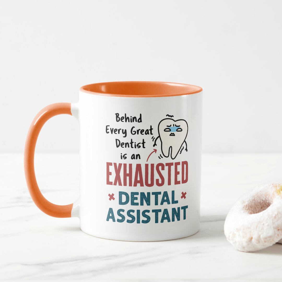 Funny Dental Assistant Exhausted Quote Two Tone Coffee Mug