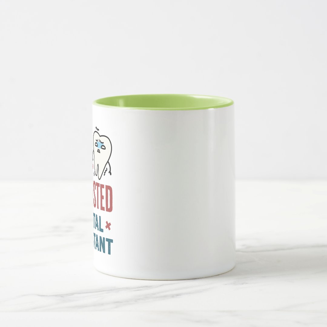 Funny Dental Assistant Exhausted Quote Two Tone Coffee Mug
