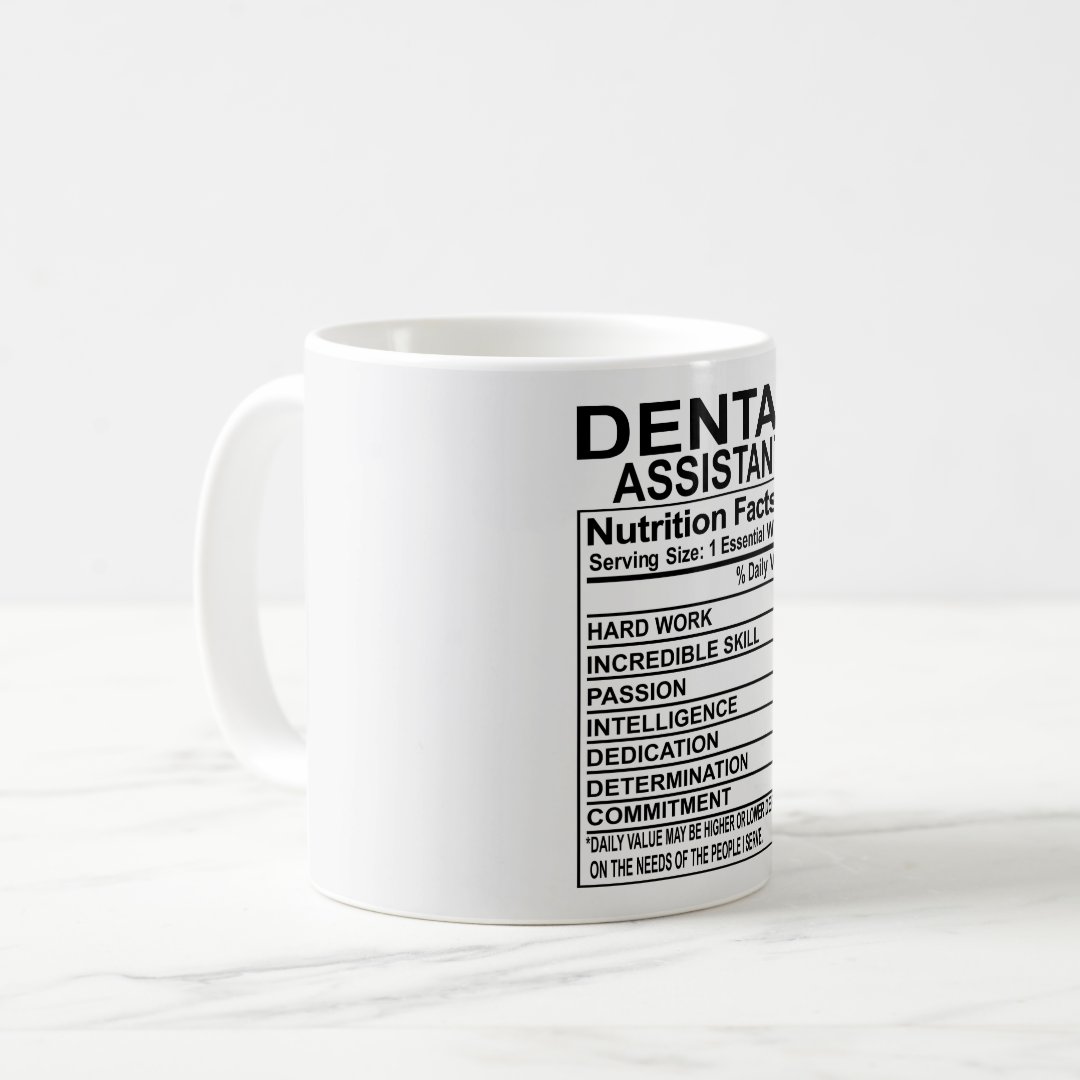 Dental Assistant Nutrition Facts Mug