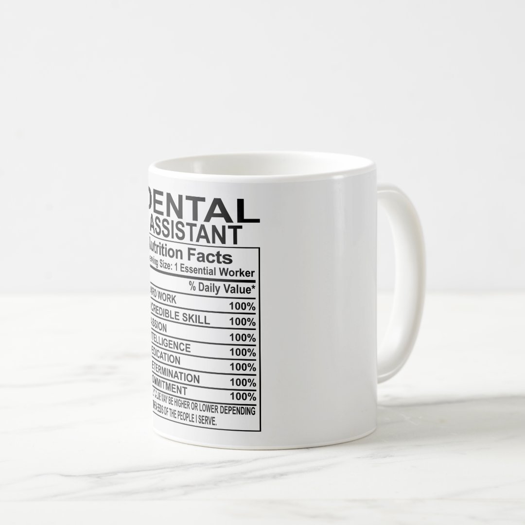 Dental Assistant Nutrition Facts Mug