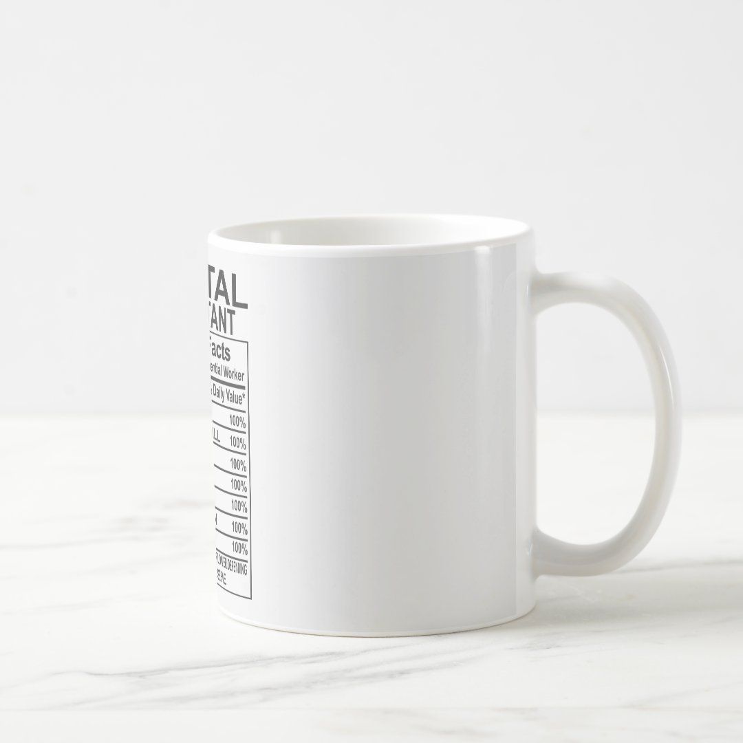 Dental Assistant Nutrition Facts Mug