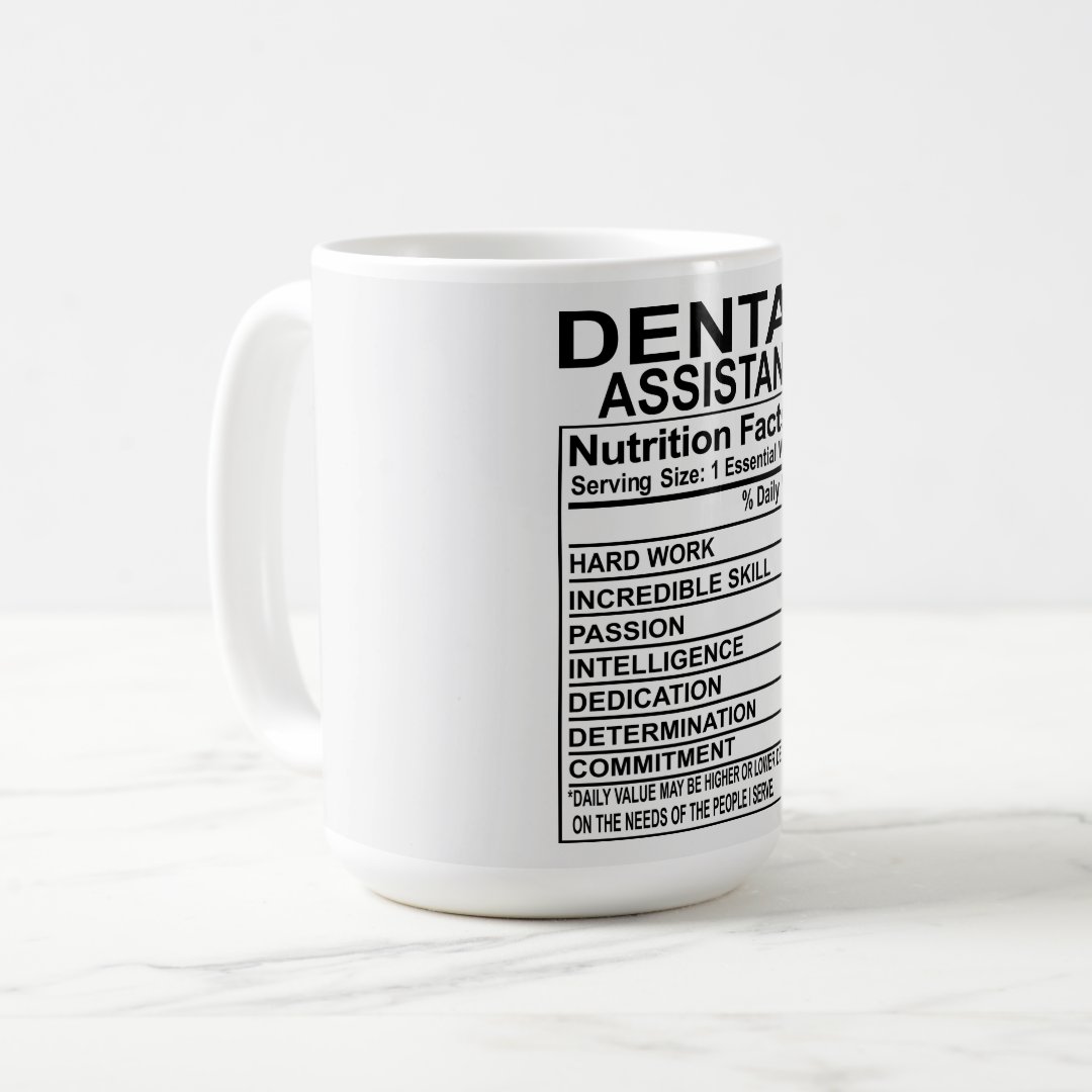 Dental Assistant Nutrition Facts Mug